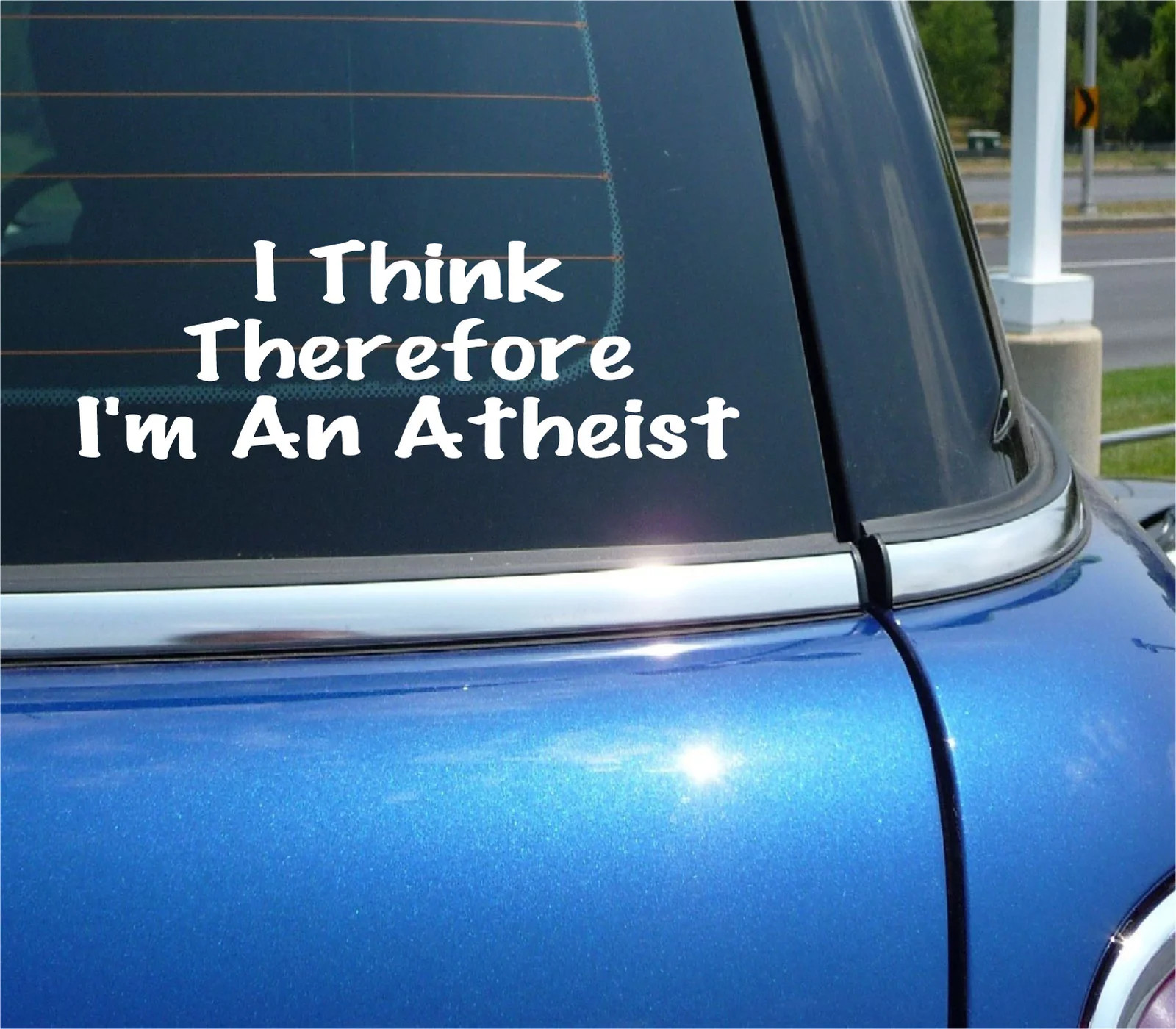 I THINK THEREFORE I AM AN ATHEIST DECAL STICKER AGNOSTIC RELIGION CAR TRUCK