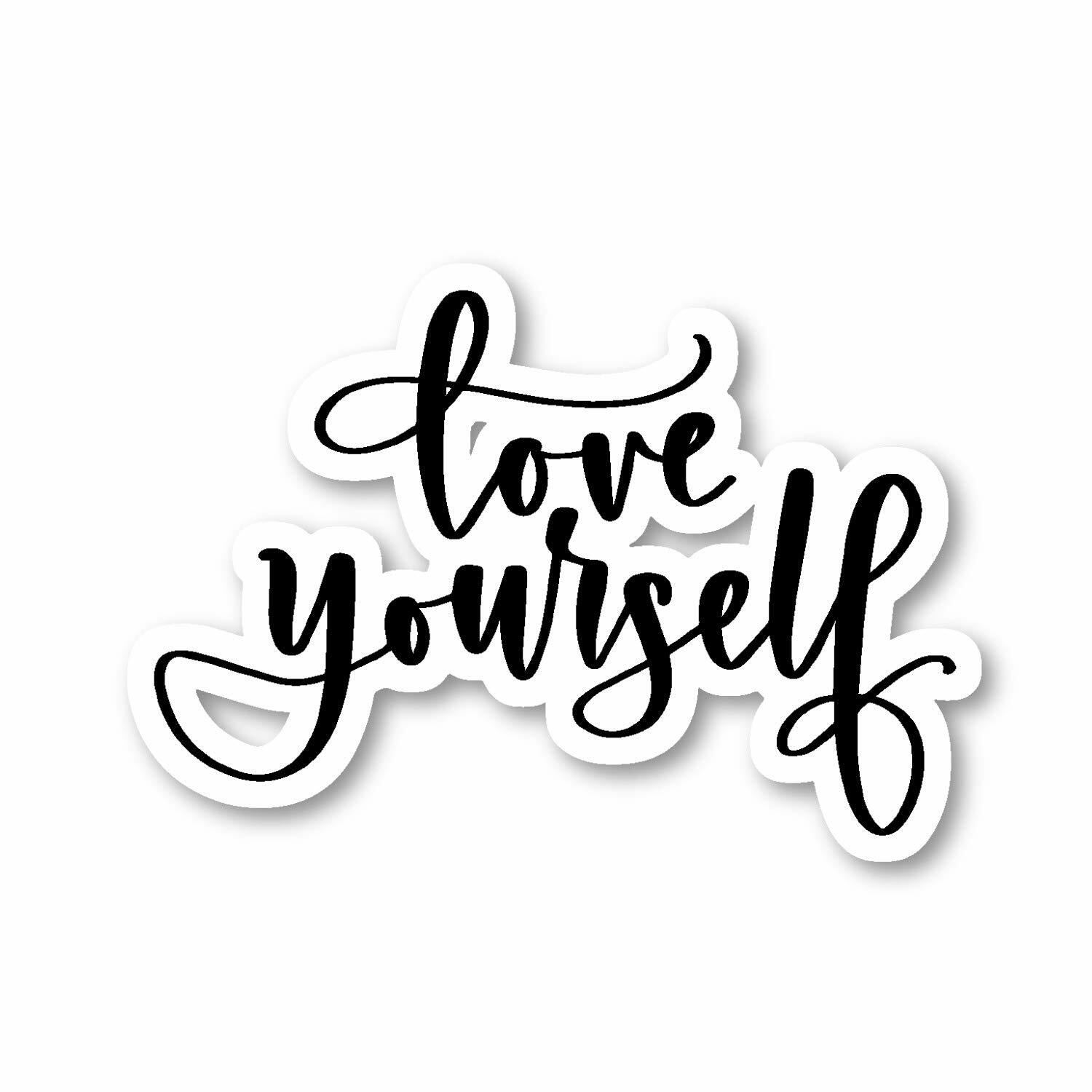 (2) Love Yourself Sticker Inspirational Quote Sticker Decal 2.5"