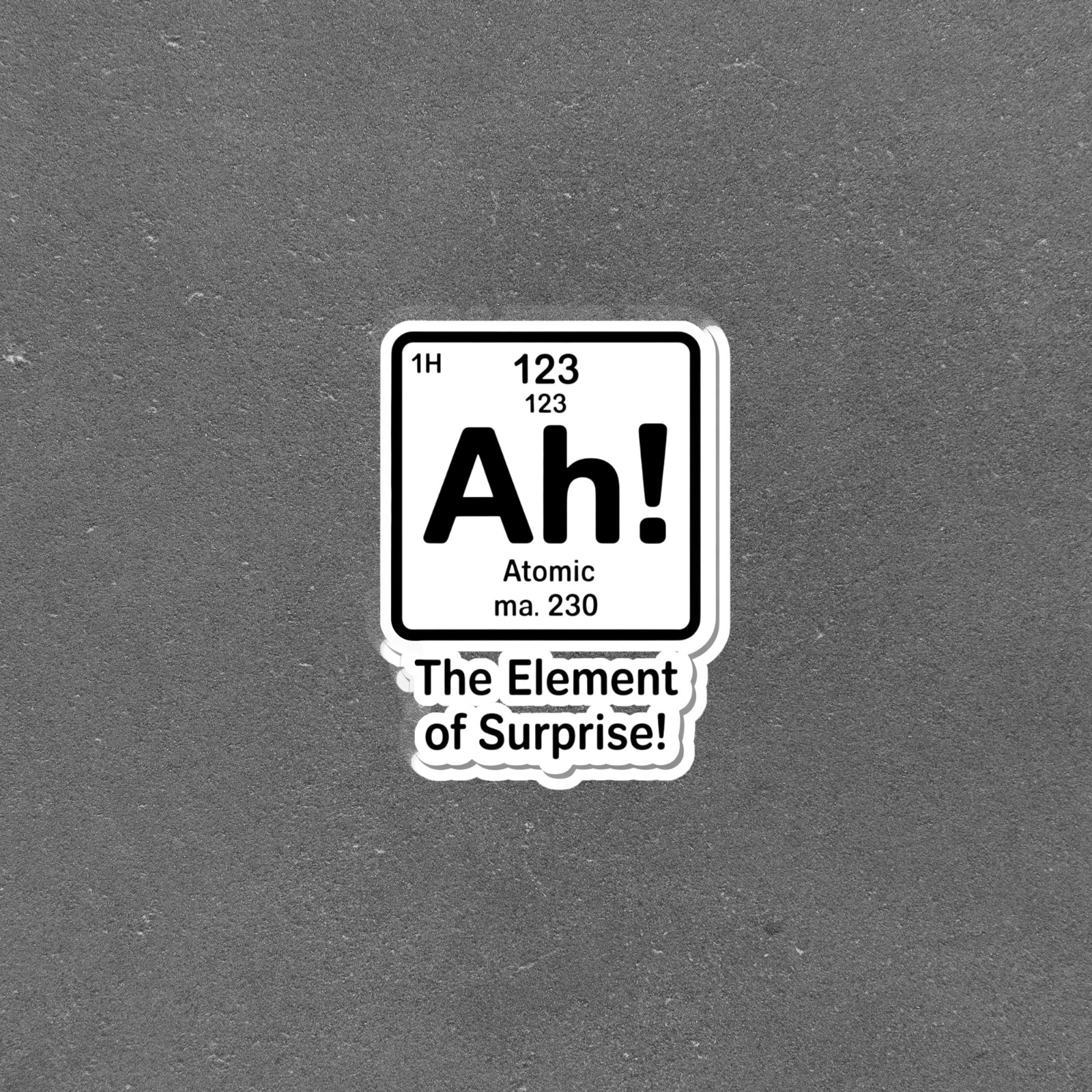 Ah! Periodic Table Science Humor Vinyl Sticker Decal #6358
