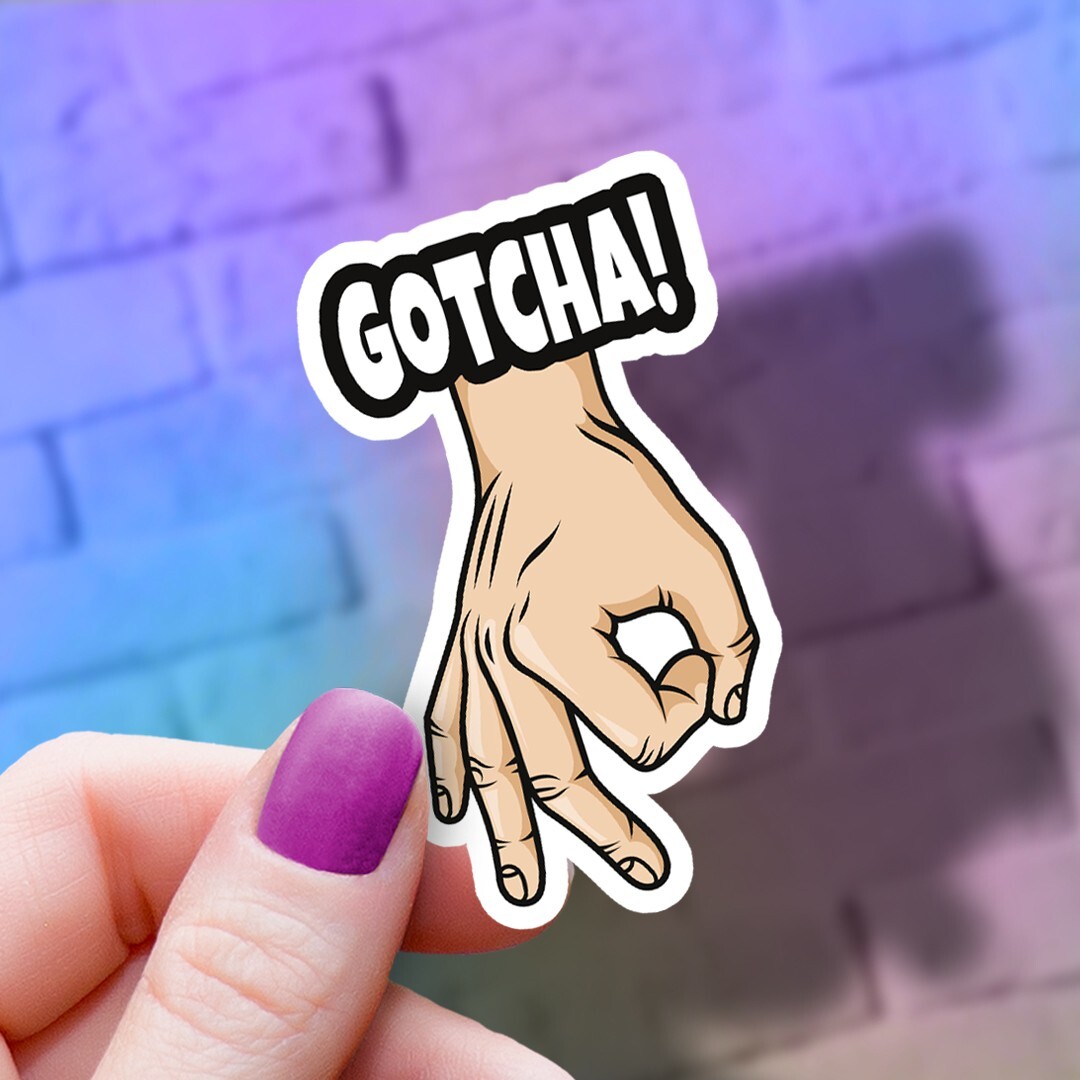 Funny Circle Game "Gotcha" Vinyl Sticker
