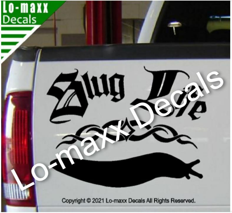Slug Life Unique Cool Funny Car Truck Window High Quality Die Cut Vinyl Decal
