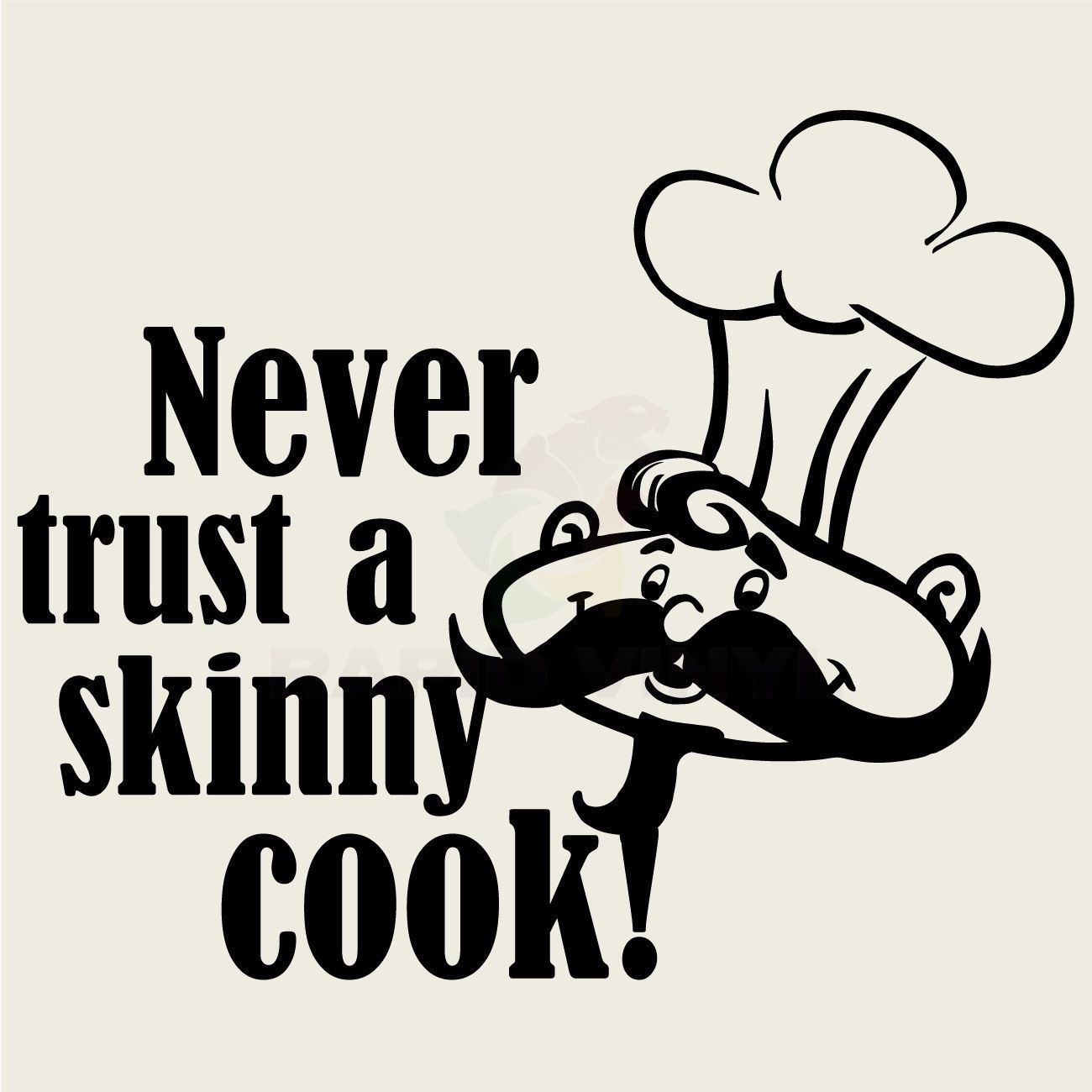 NEVER TRUST A SKINNY COOK Wall Decal Wall Sticker Home Kitchen Cafe Wall Art