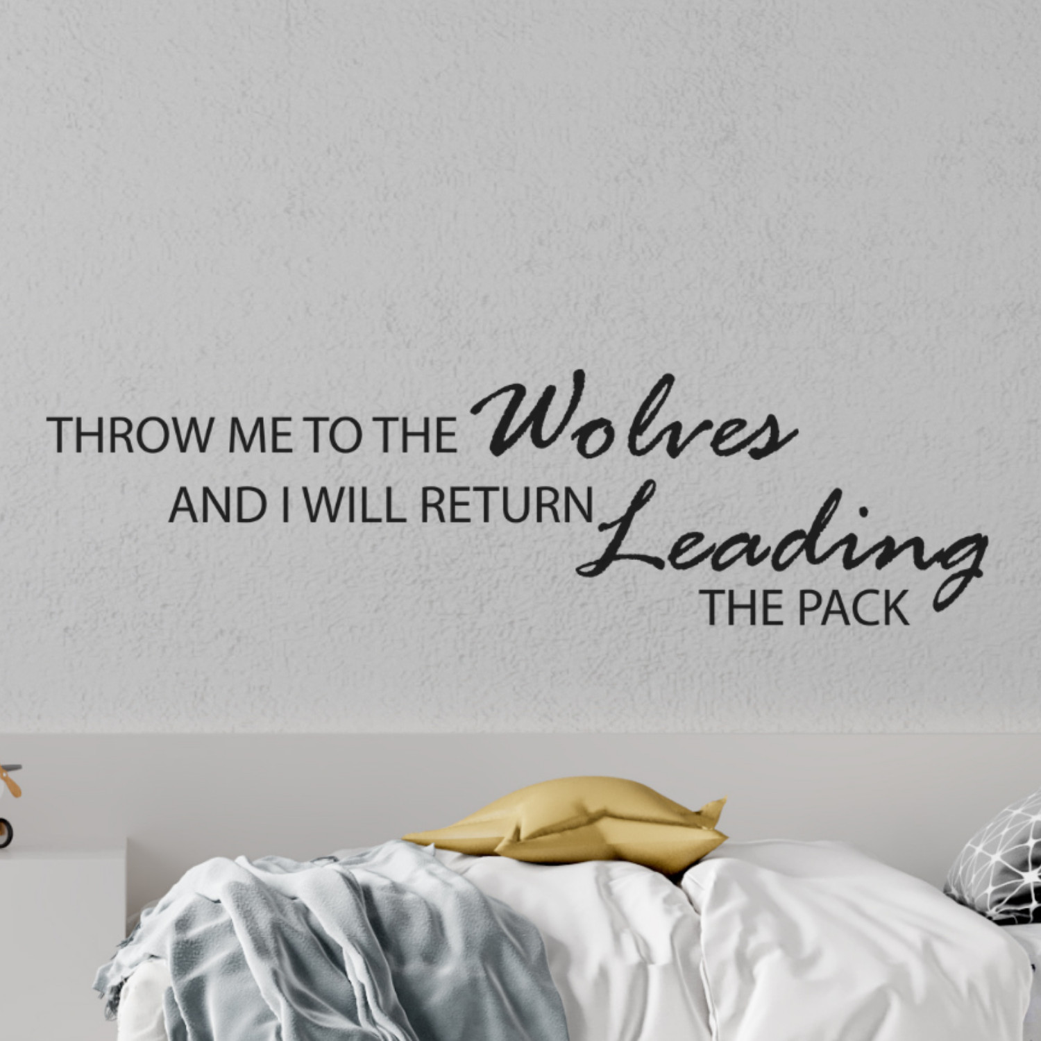 Motivational Wall Decal Quote – Throw Me to the Wolves – Inspirational Decor
