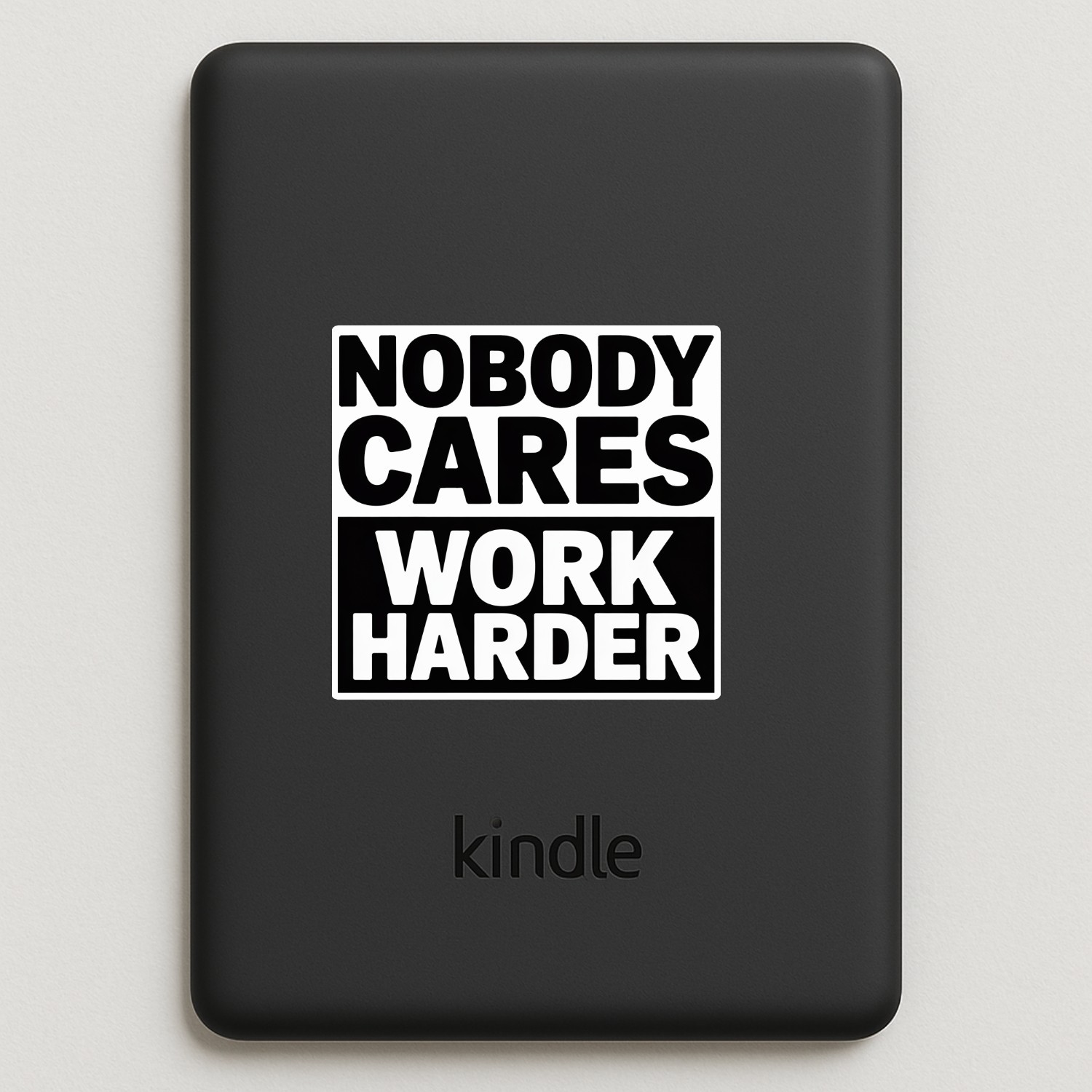 Motivational Nobody Cares Work Harder Stickers: Waterproof Vinyl Decals