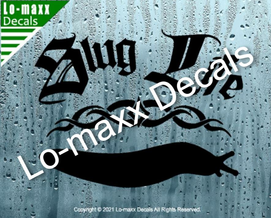 Slug Life Unique Cool Funny Car Truck Window High Quality Die Cut Vinyl Decal