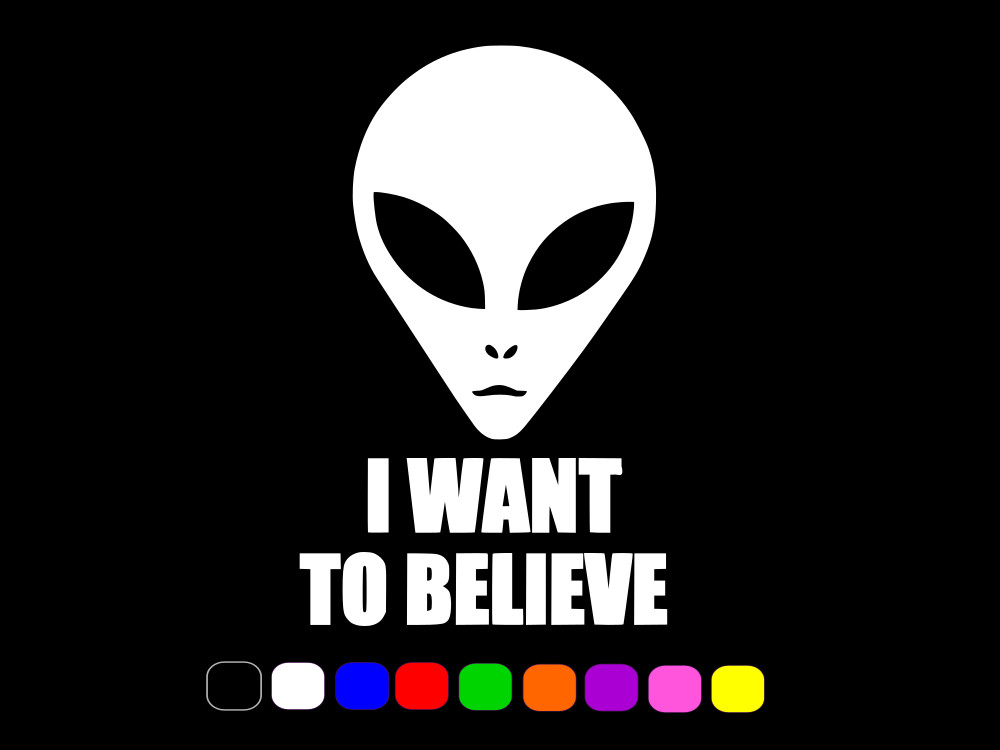 ALIEN ET I WANT TO BELIEVE Vinyl Decal Wall Laptop Car Sticker CHOOSE SIZE COLOR