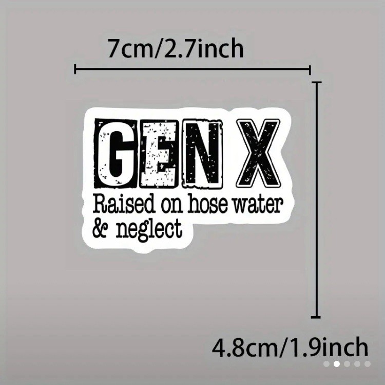 2” – 2 PACK GEN X Decal Sticker 1965-1980 Raised On Hose Water & Neglect Gen-X