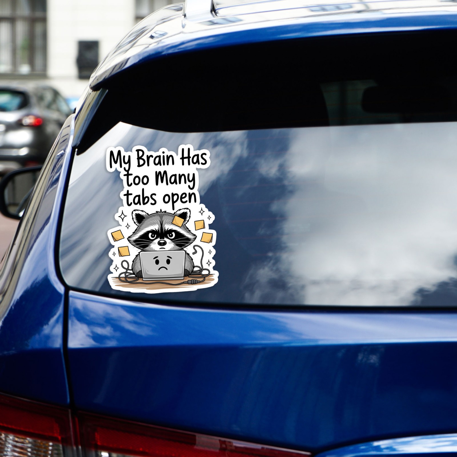 My Brain Has Too Many Tabs Open – Vinyl Decal Sticker – #1842