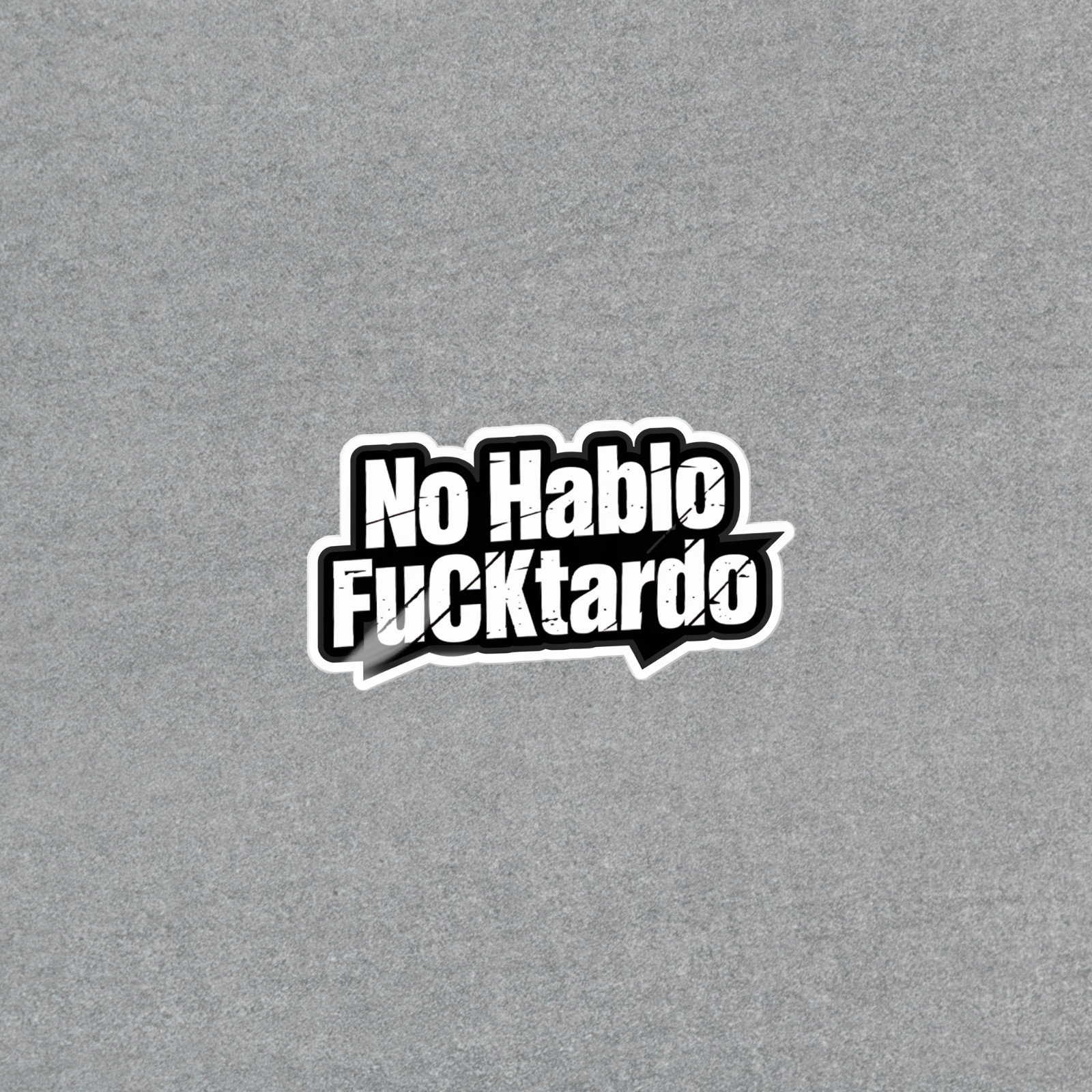No Hablo Fucktardo Funny Spanish Profanity Sticker for Cars, Laptops, Water Bott