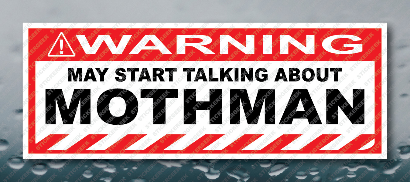 Warning Bumper Sticker MAY START TALKING ABOUT MOTHMAN Prank Joke Gag Decal