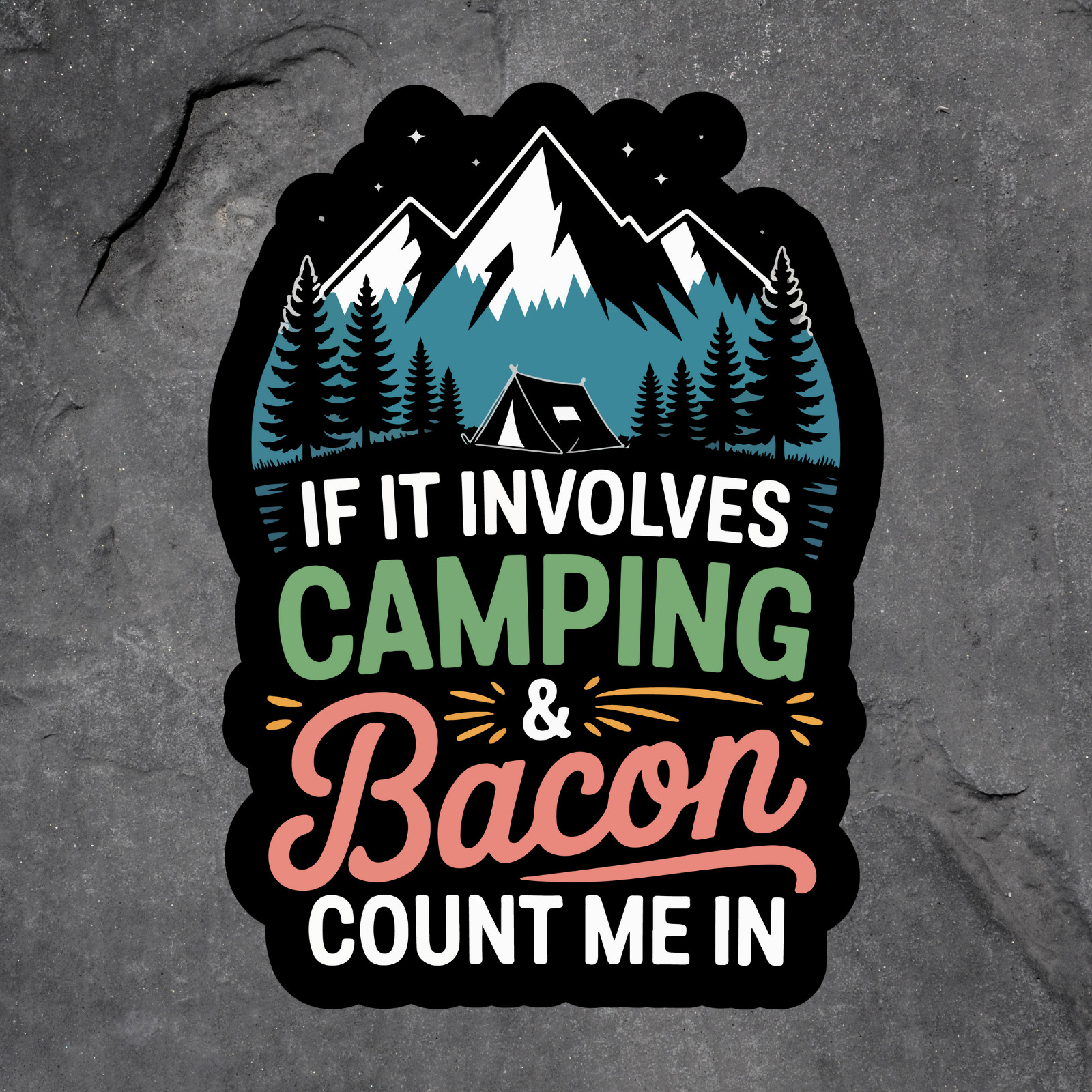 Camping sticker vinyl decal bacon mountains tent outdoors adventure quote