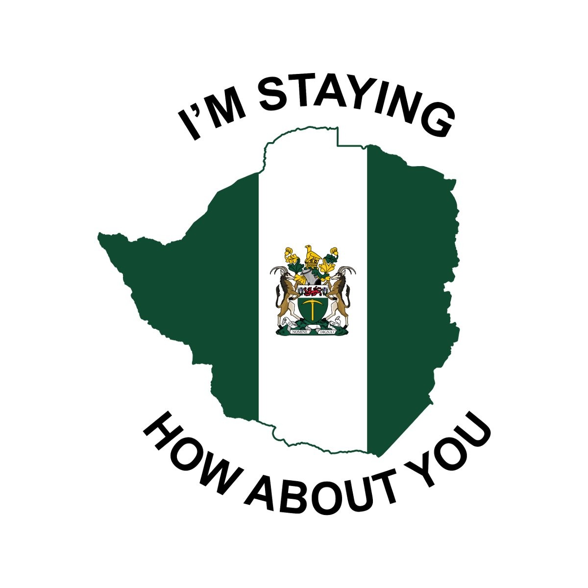 Rhodesia I’m Staying How About You Sticker, max. 4 x 4"