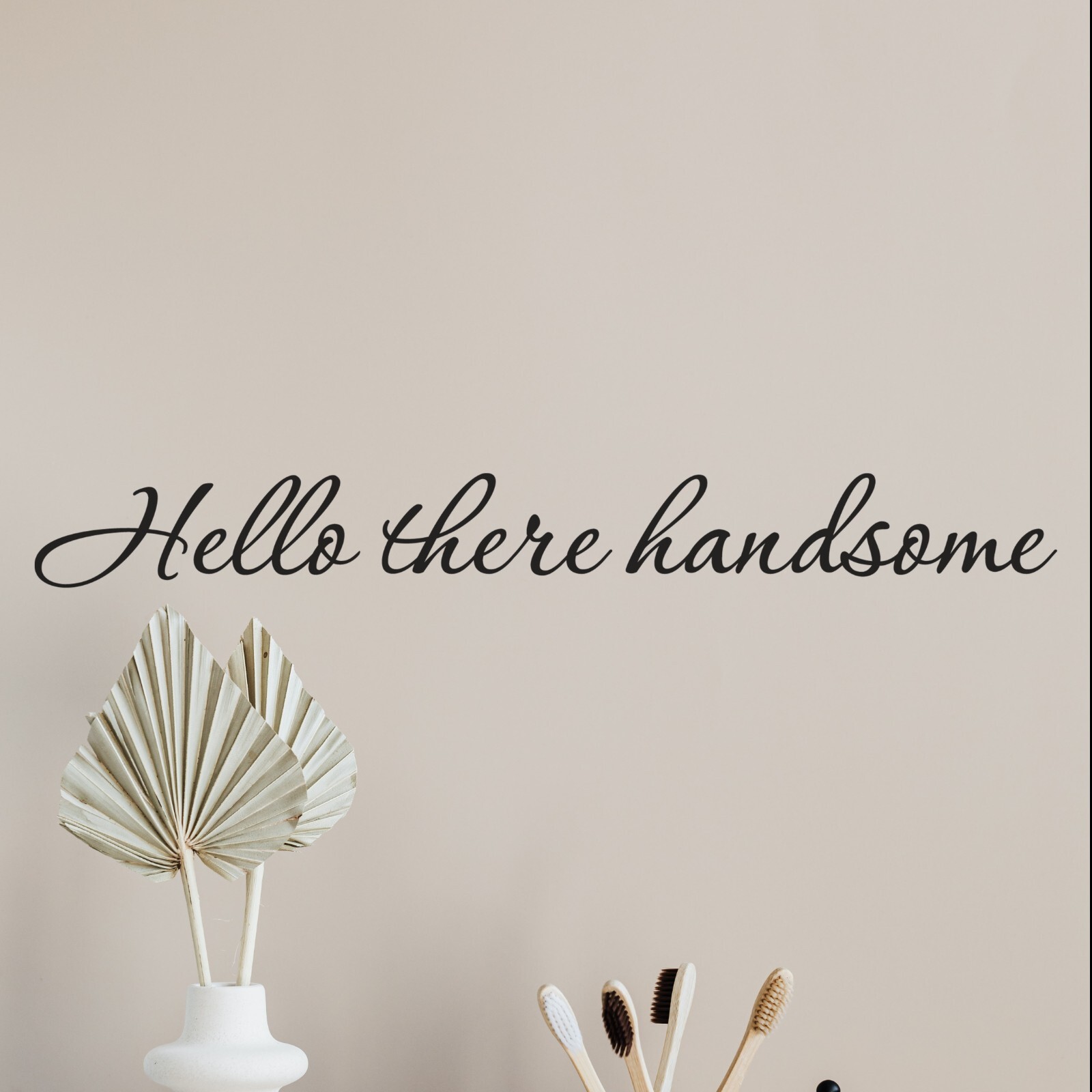Hello there handsome wall decal love quote sticker bedroom bathroom 22×3 inches