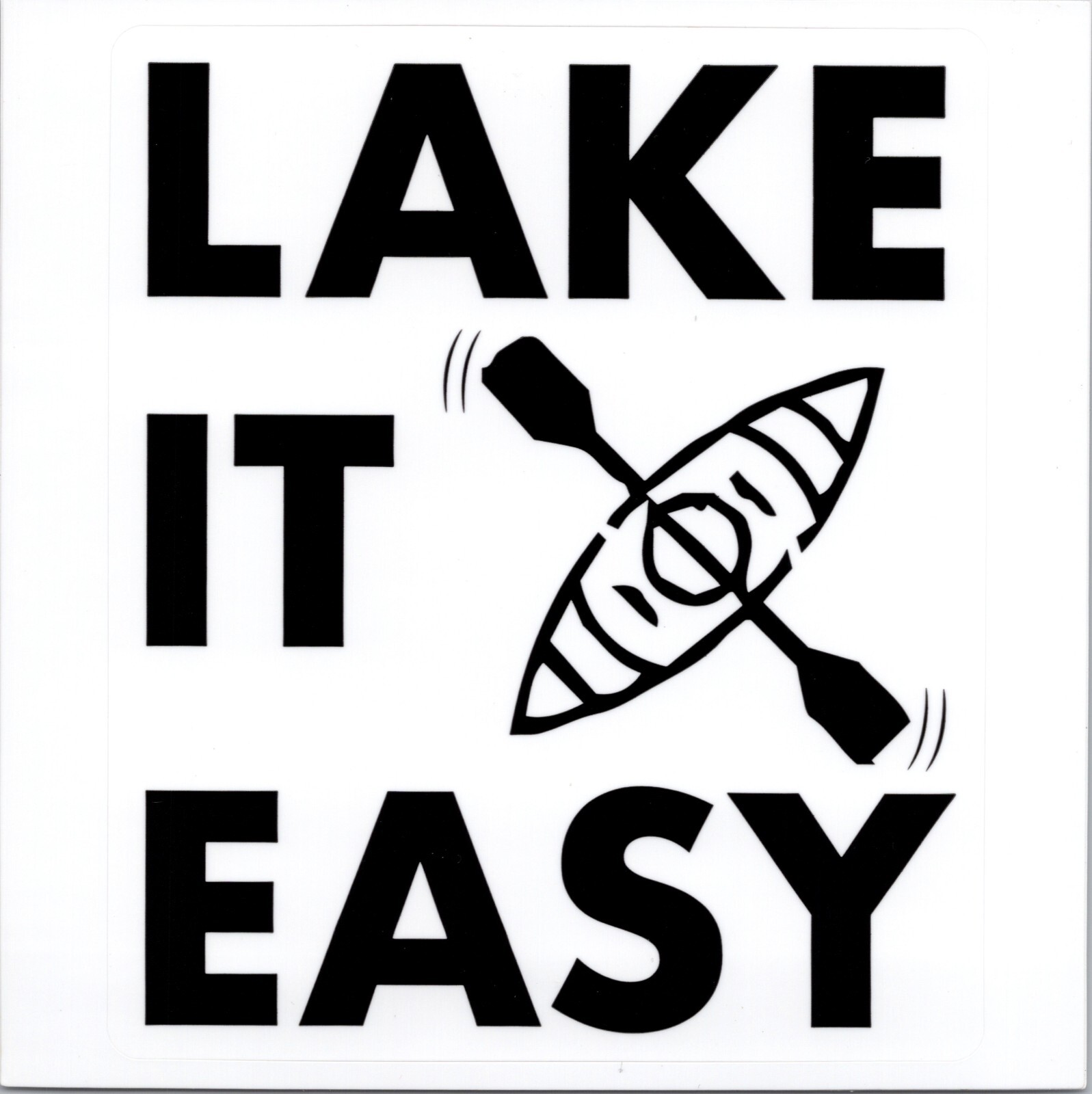 LAKE IT EASY ~ KAYAK – Small Vinyl Sticker 2 in x 1.5 in