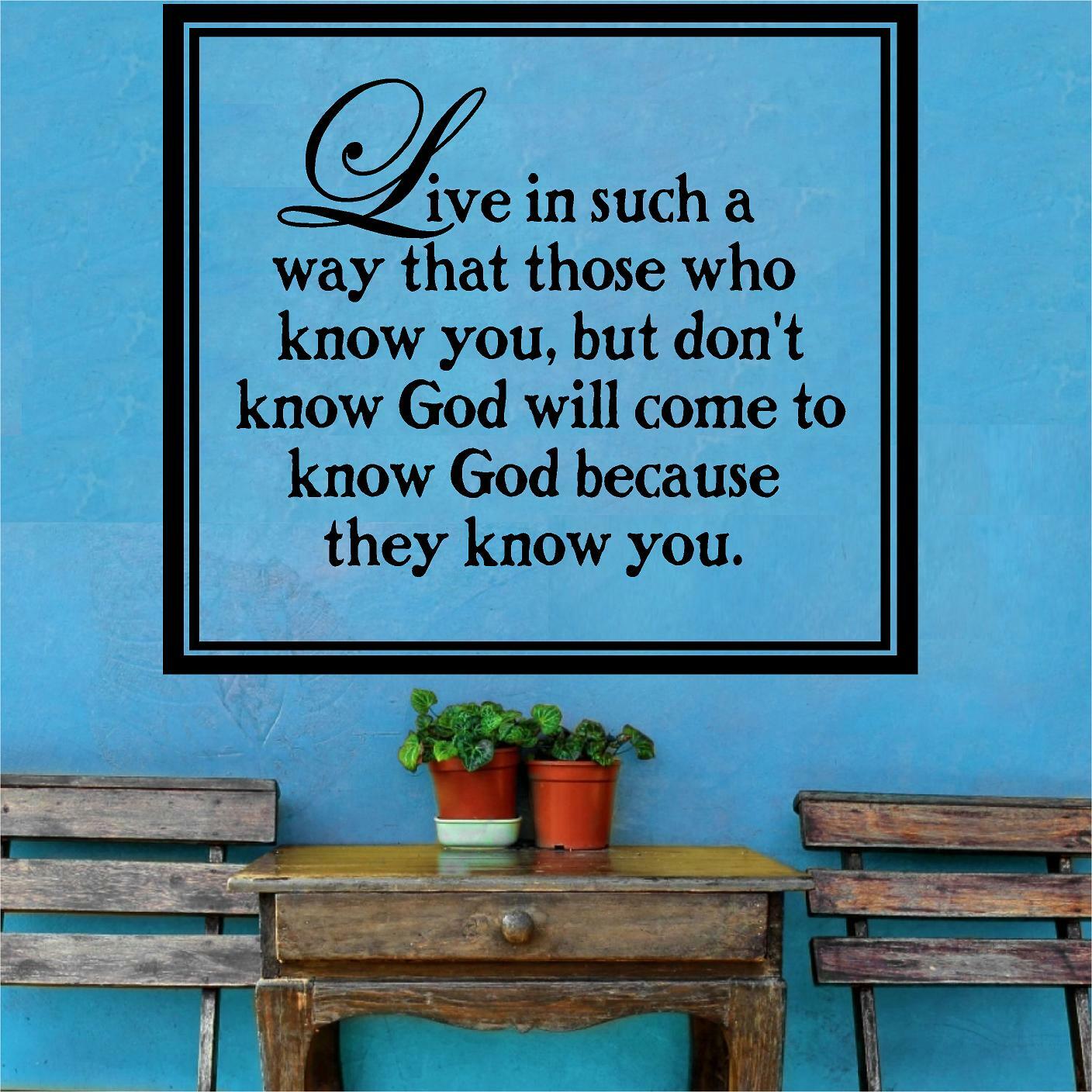 Live In Such A Way… Vinyl Decal Home Décor 12" x 13"