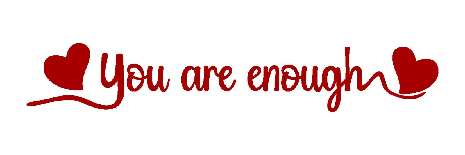 You are Enough Decal, Vinyl Logo, Motivational Sticker