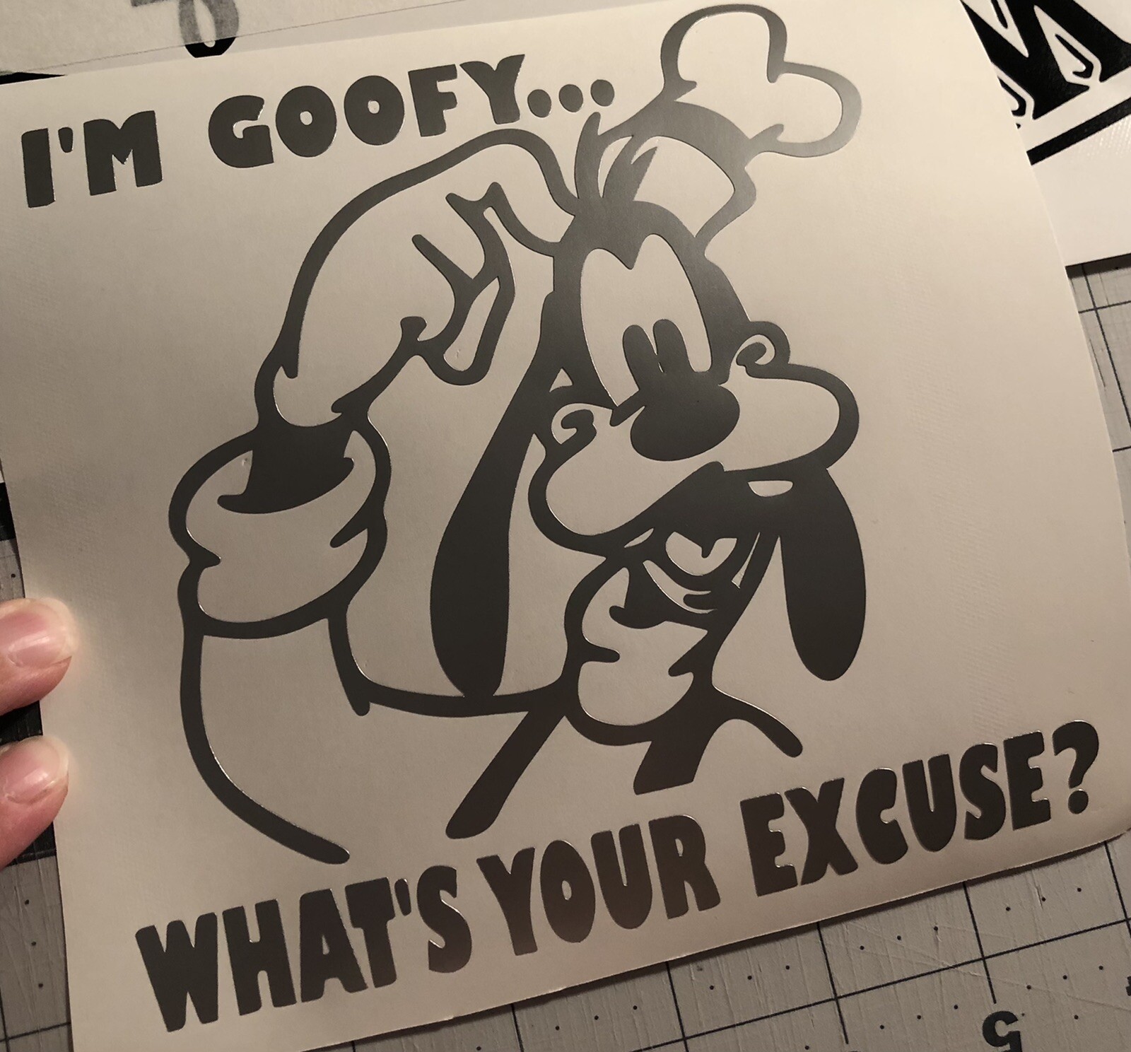 Vinyl Decal for Window – I'm Goofy, What's Your Excuse (Disney) Various Colors