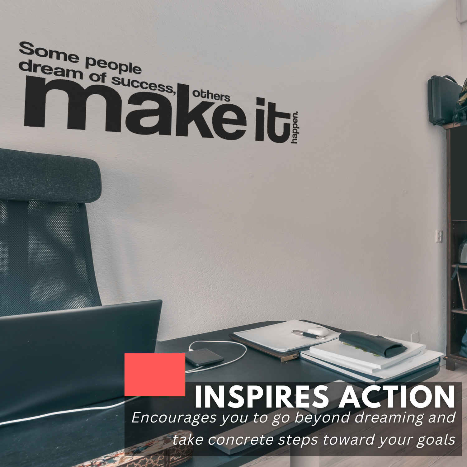 Motivational Wall Decal – Some People Dream of Success, Others Make It Happen
