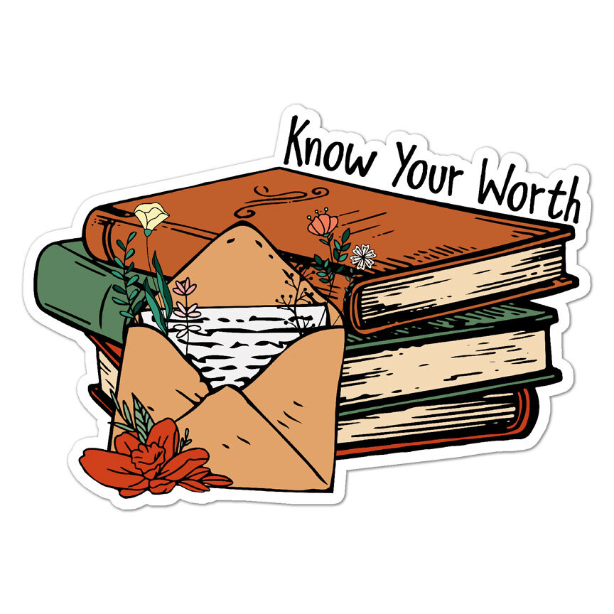 Know Your Worth Books, Vinyl Decal Sticker, Indoor Outdoor, 3 Sizes, #8798