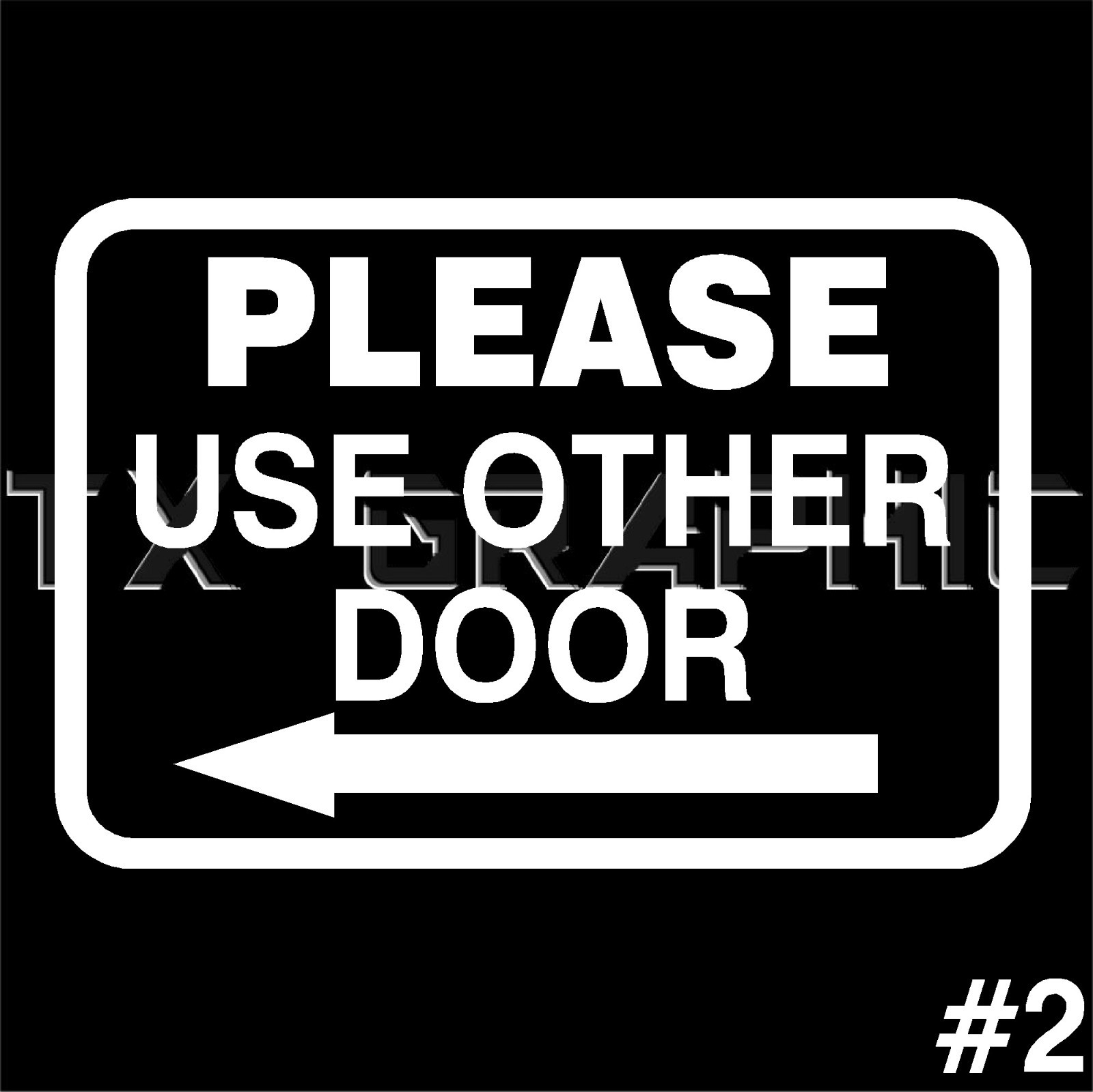 PLEASE USE OTHER DOOR WINDOW STORE SIGN DECAL STICKER LEFT RIGHT BUSINESS
