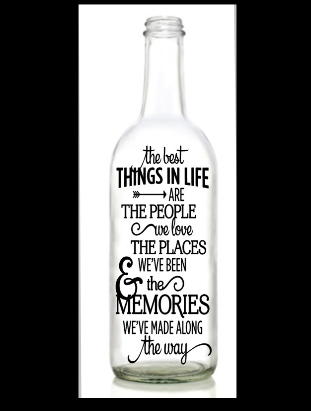 Vinyl Decal Sticker for Wine bottle diy the best things in life are the people