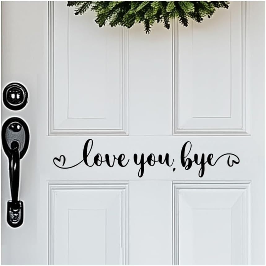 “Love You, Bye” Door Decal – Black Vinyl Entrance Wall Sticker – Farmhouse Home