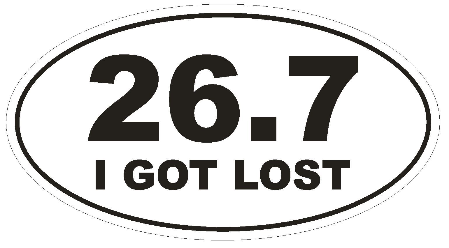 26.7 Oval Bumper Sticker or Helmet Sticker D446 Euro Oval Marathon 26.2 Race