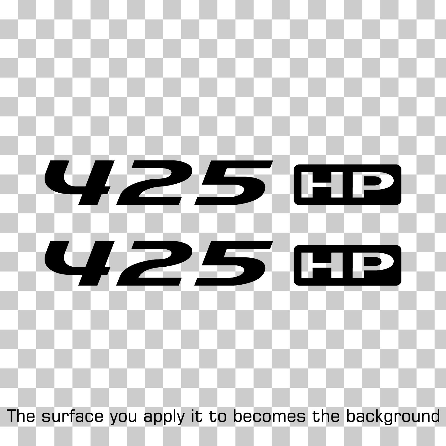 425 HP / HORSEPOWER VINYL DECAL / STICKER PAIR