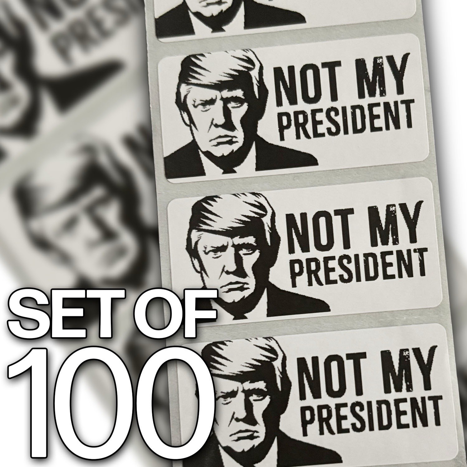 Donald Trump – Not My President Stickers Set Of 100 – Free Shipping!