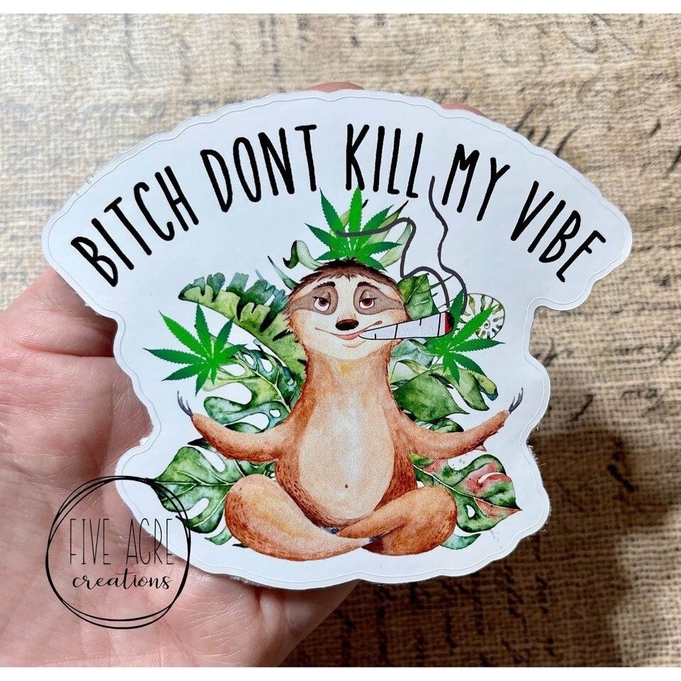 Adult Mature Sticker | Waterproof Decal | Sloth Stoner | Kill My Vibe