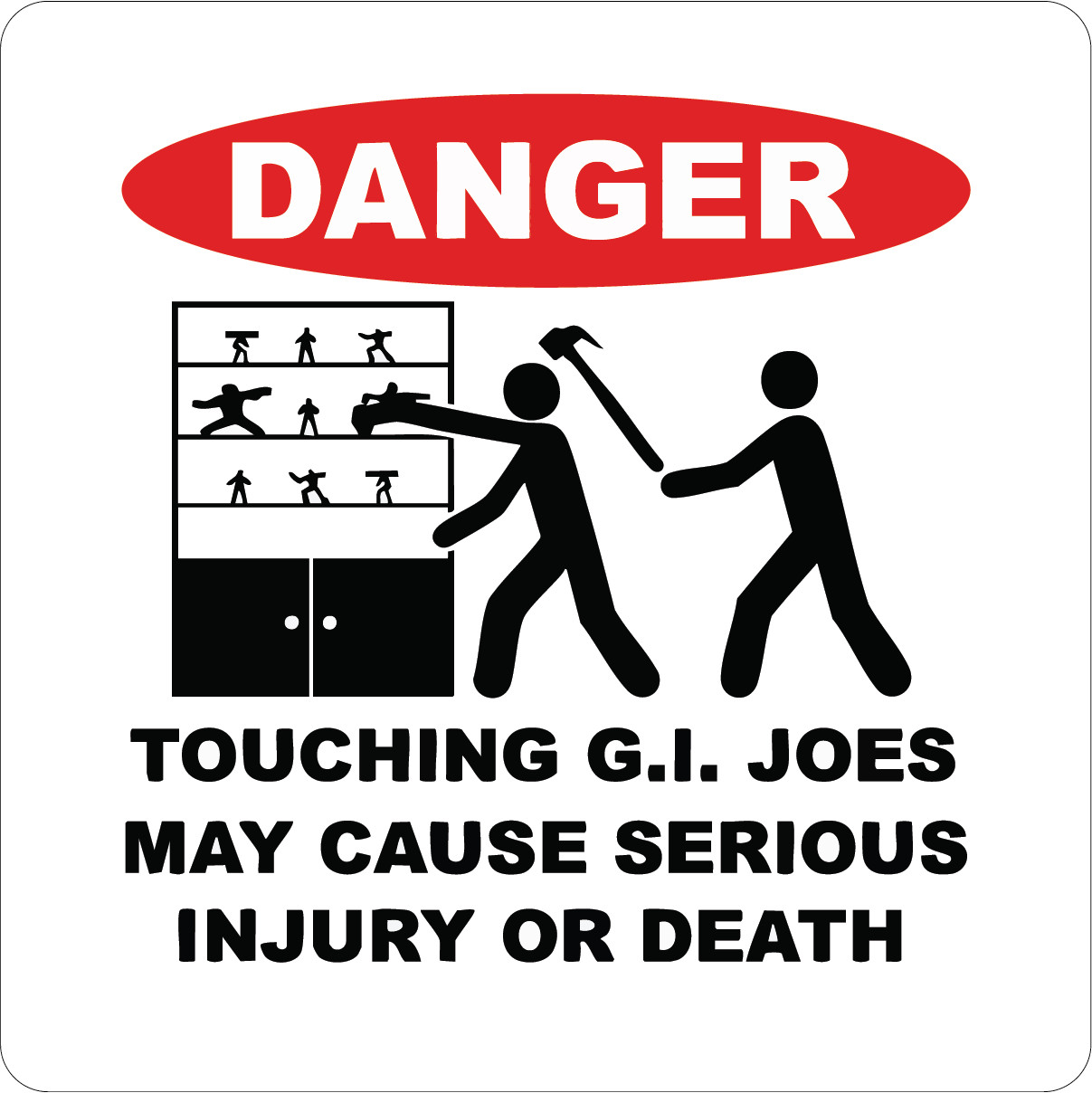 Funny Action Figure Warning Sticker Danger Decal Toy Collector Gift Man Cave 80s