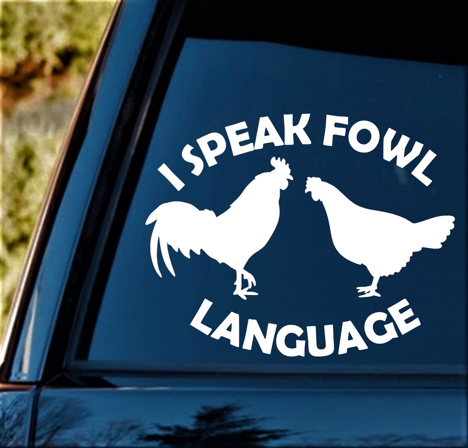 Fowl Language Chicken Decal | Love My Chickens Sticker | Life Is Better | BG932