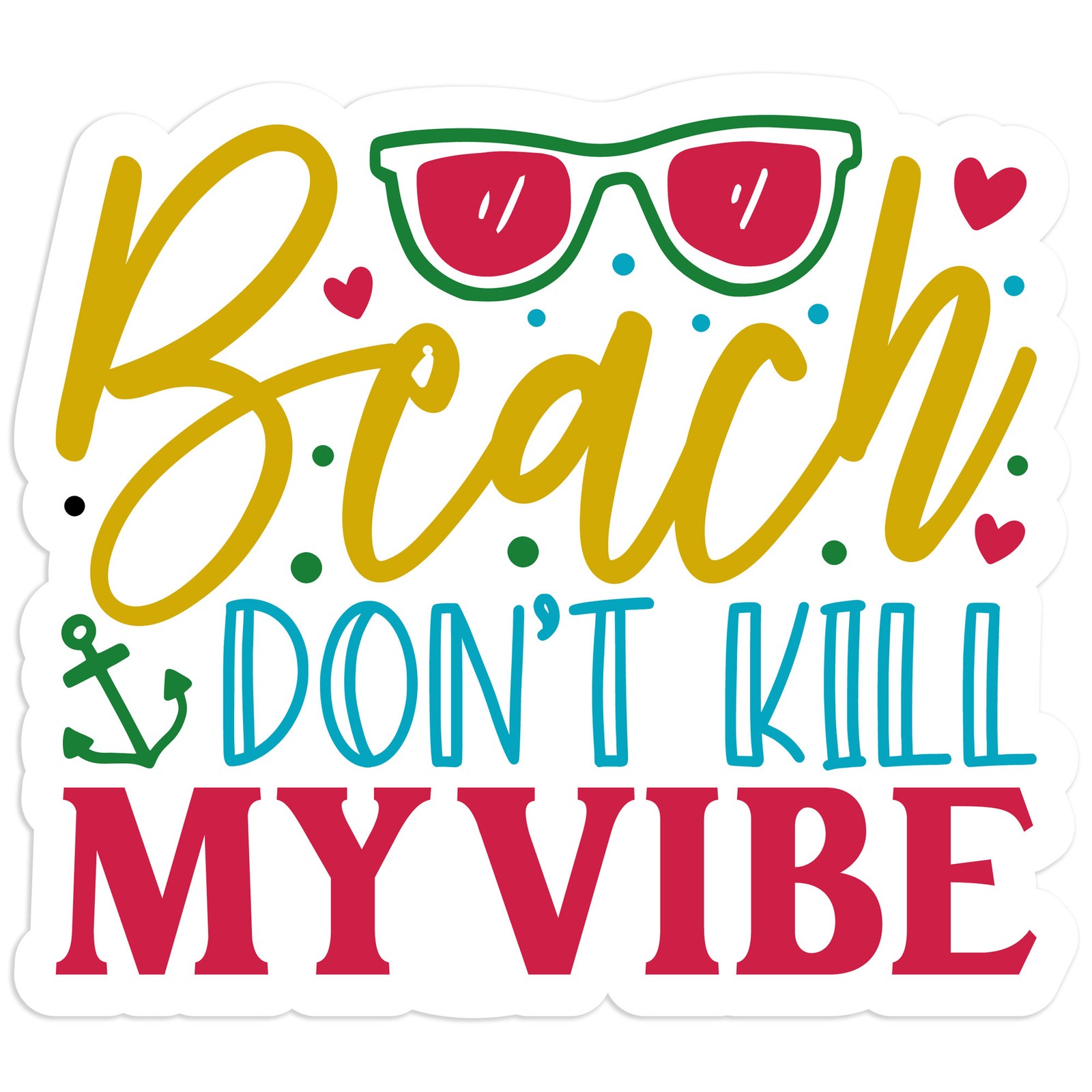 Beach Kill Vibe – Vinyl Decal Sticker – Car Window Laptop – #744