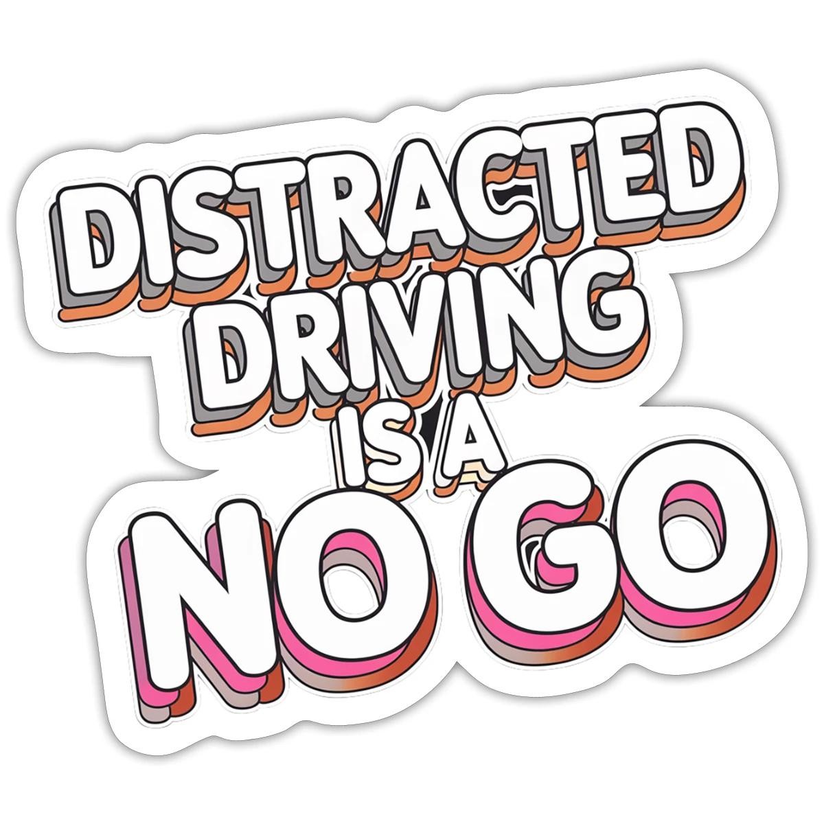 Distracted Driving Is A No Go | Safety Reminder Sticker, max. 4 x 4"