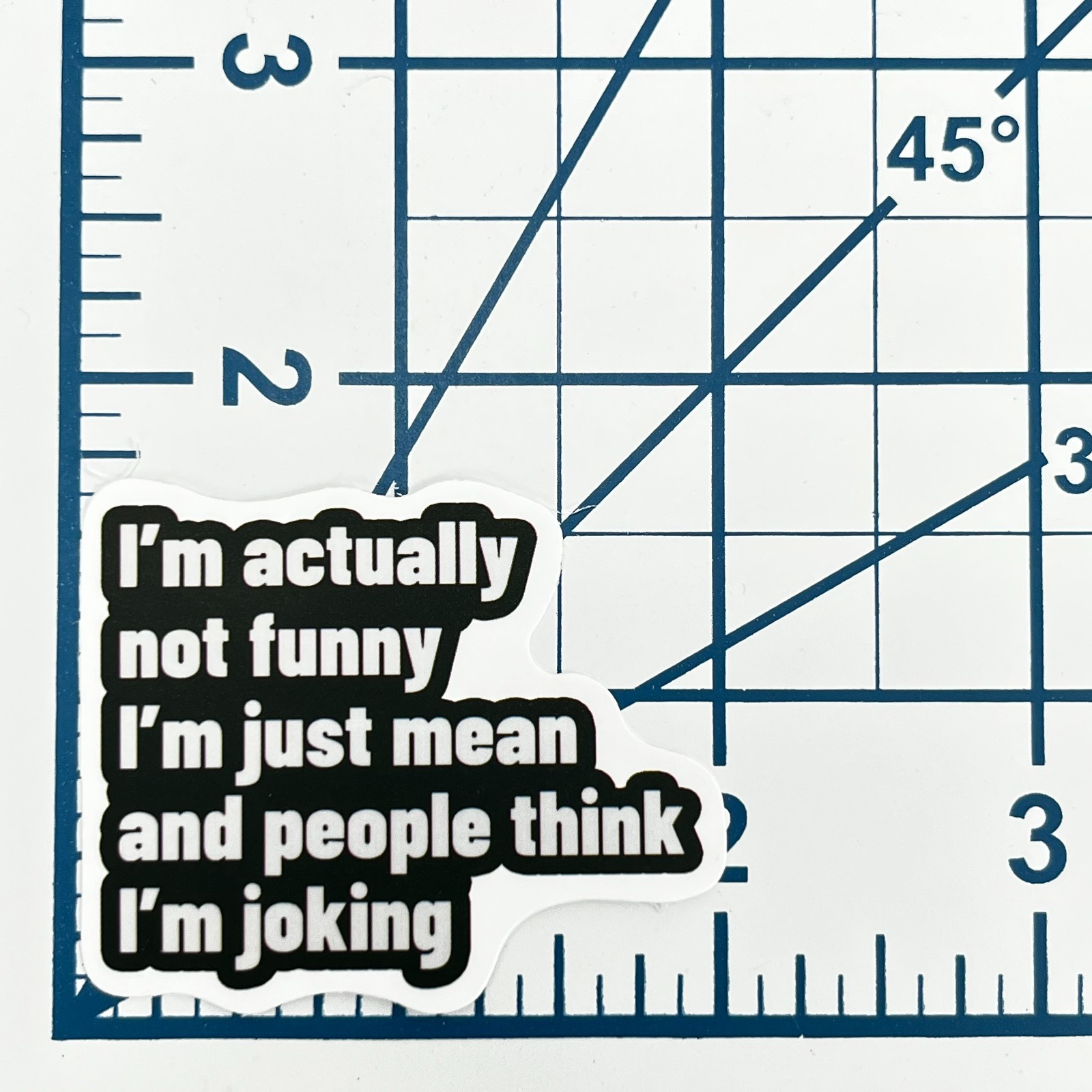 I'm Not Funny I'm Just Mean Vinyl Sticker Funny Sarcastic Quote Laptop Mug Case