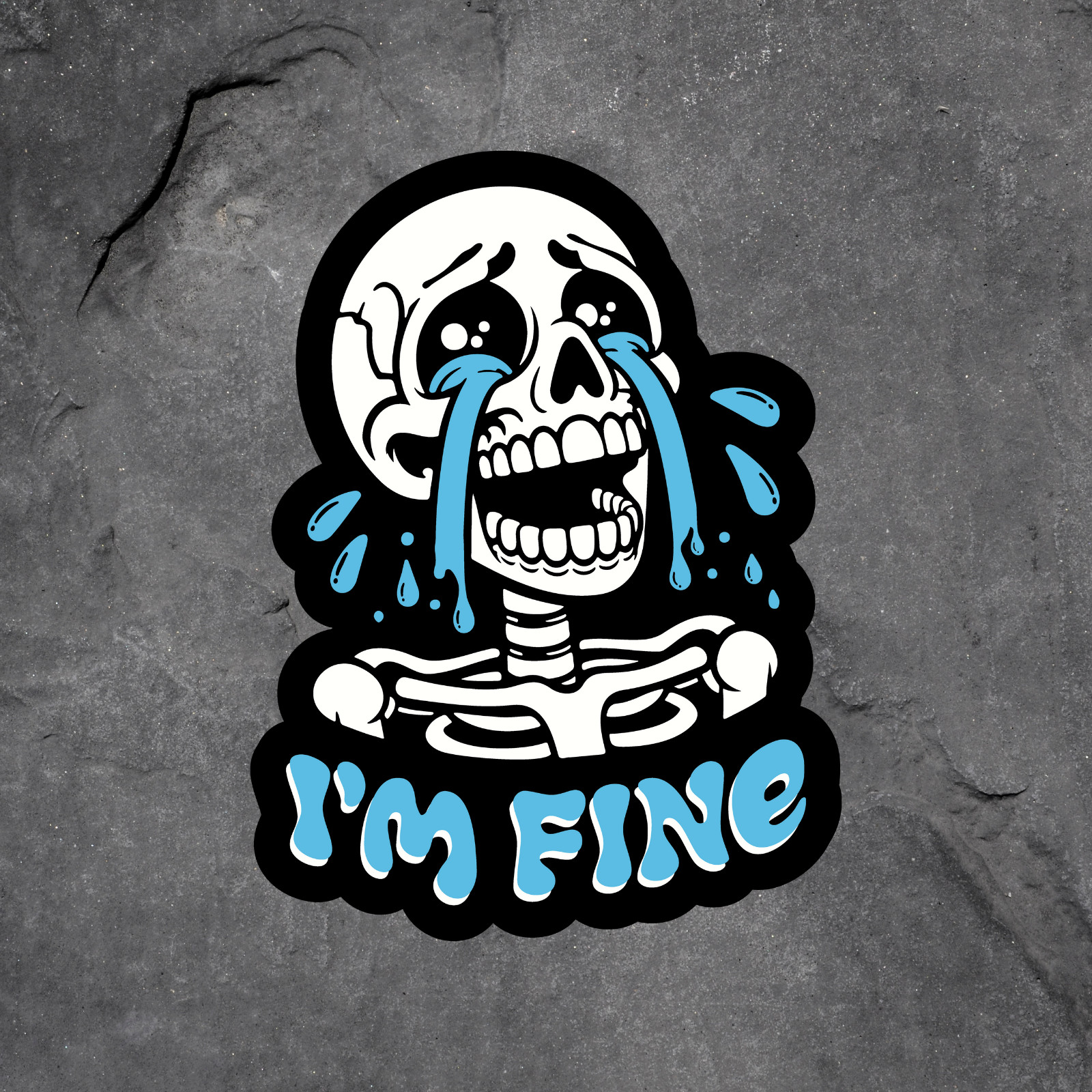 Skeleton crying I'm fine sticker vinyl decal mental health awareness sarcastic