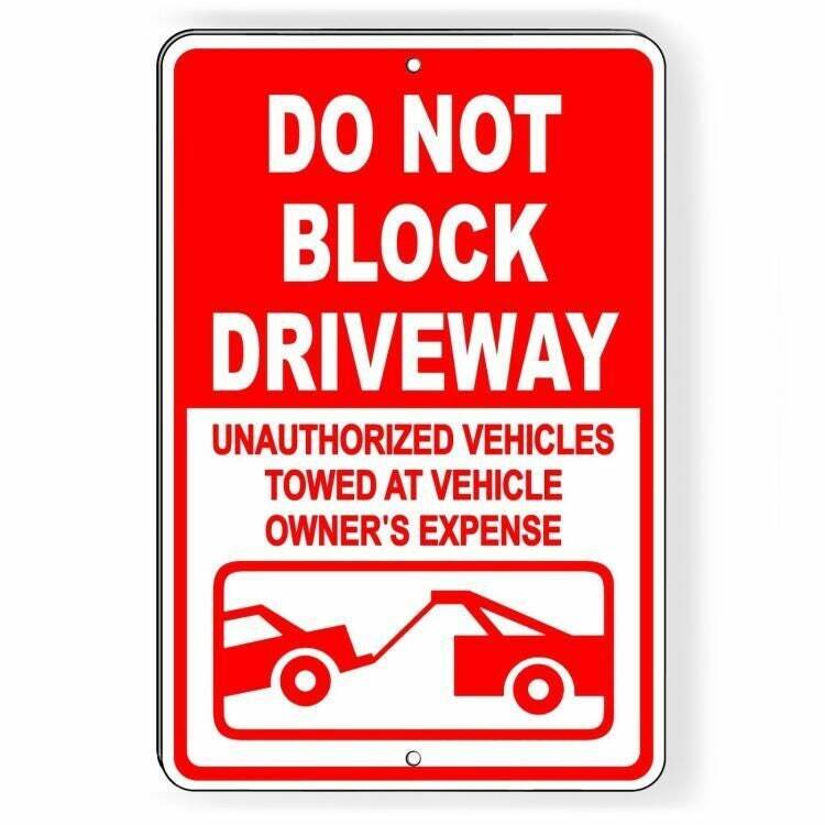 Do not block driveway vehicles towed at owners expense Sign / Decal warning
