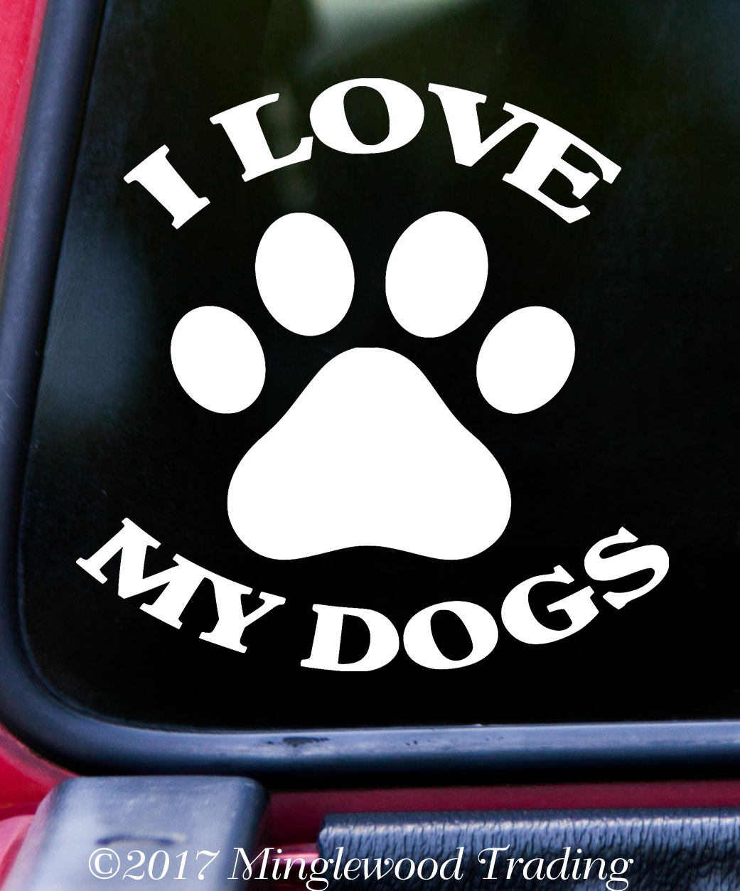 I LOVE MY DOGS Vinyl Sticker – Lab Terrier Maltese Poodle Beagle – Die Cut Decal