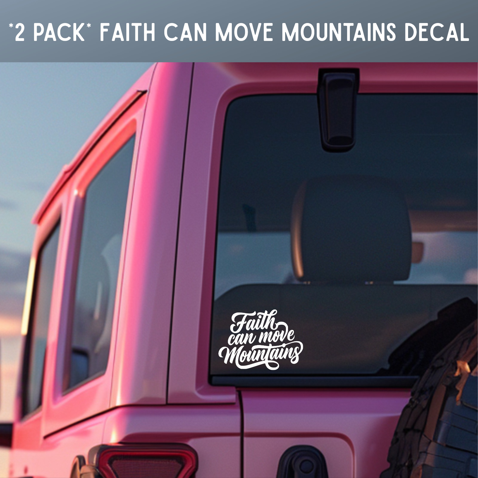 Faith Can Move Mountains ~ 2 PACK ~ Religious ~ 3 Colors ~ Vinyl Decals