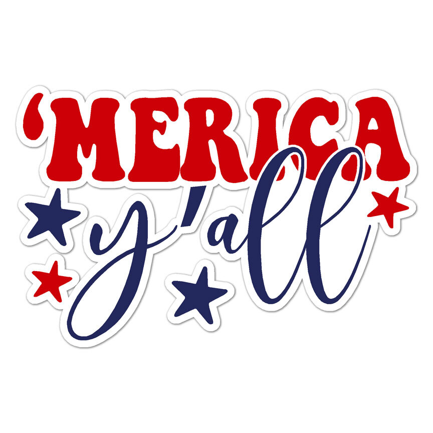 'Merica Y'all, Vinyl Decal Sticker, Indoor Outdoor, 3 Sizes, #9850