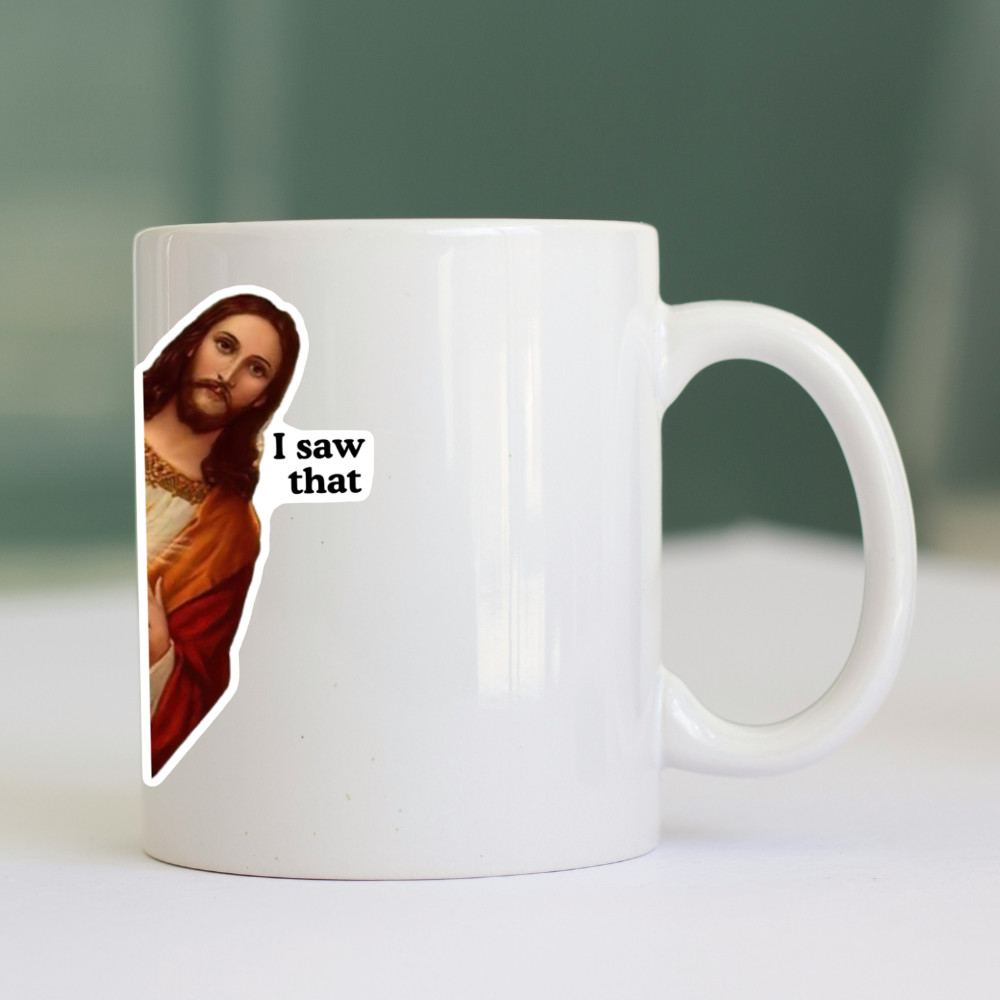 JESUS I SAW THAT FUNNY VIRAL MEME STICKER WATERPROOF VINYL DECAL DIE CUT NEW