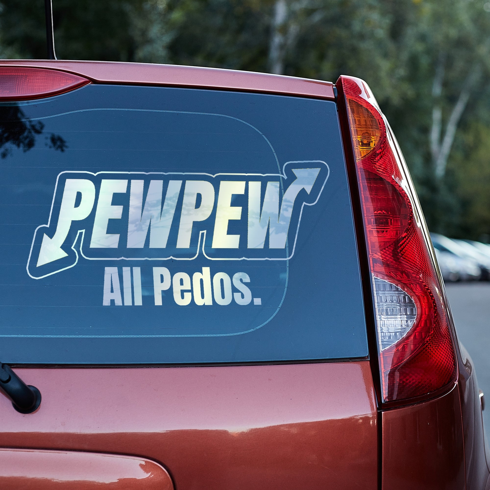 Pew Pew ALL Pedos vinyl decal