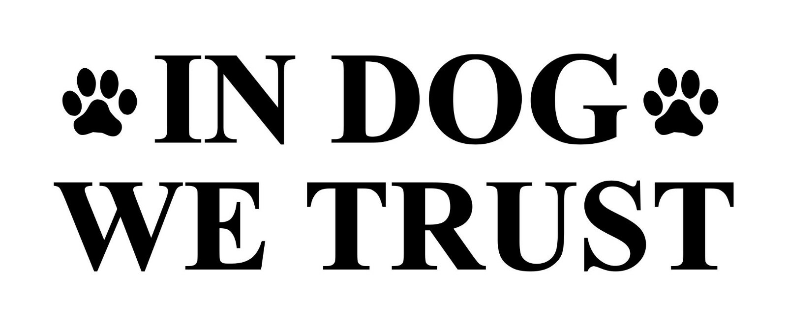 In Dog We Trust Vinyl Decal Sticker for Car | Canine Pet Puppy Pawprints