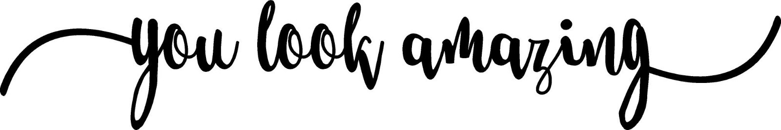 You Look Amazing Decal 8" x 2" Positive Inspiration Mirror Vinyl Sticker