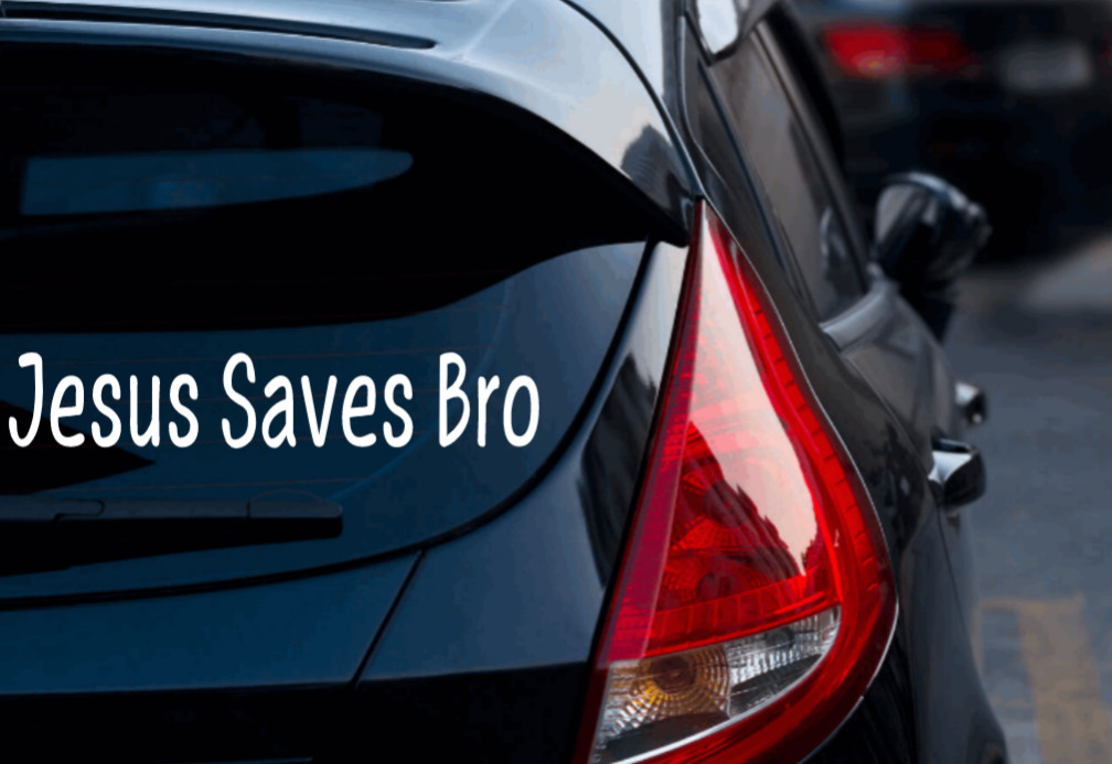 JESUS SAVES BRO DECAL STICKER FUNNY FAITH CHRISTIAN CHURCH PRAY PRAYER CAR TRUCK