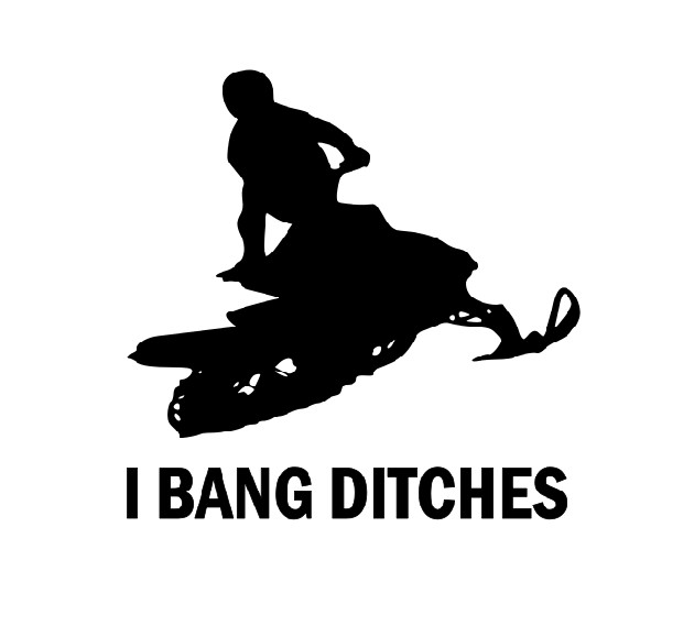 SNOWMOBILE I BANG DITCHES WINDOW STICKER VINYL DECAL