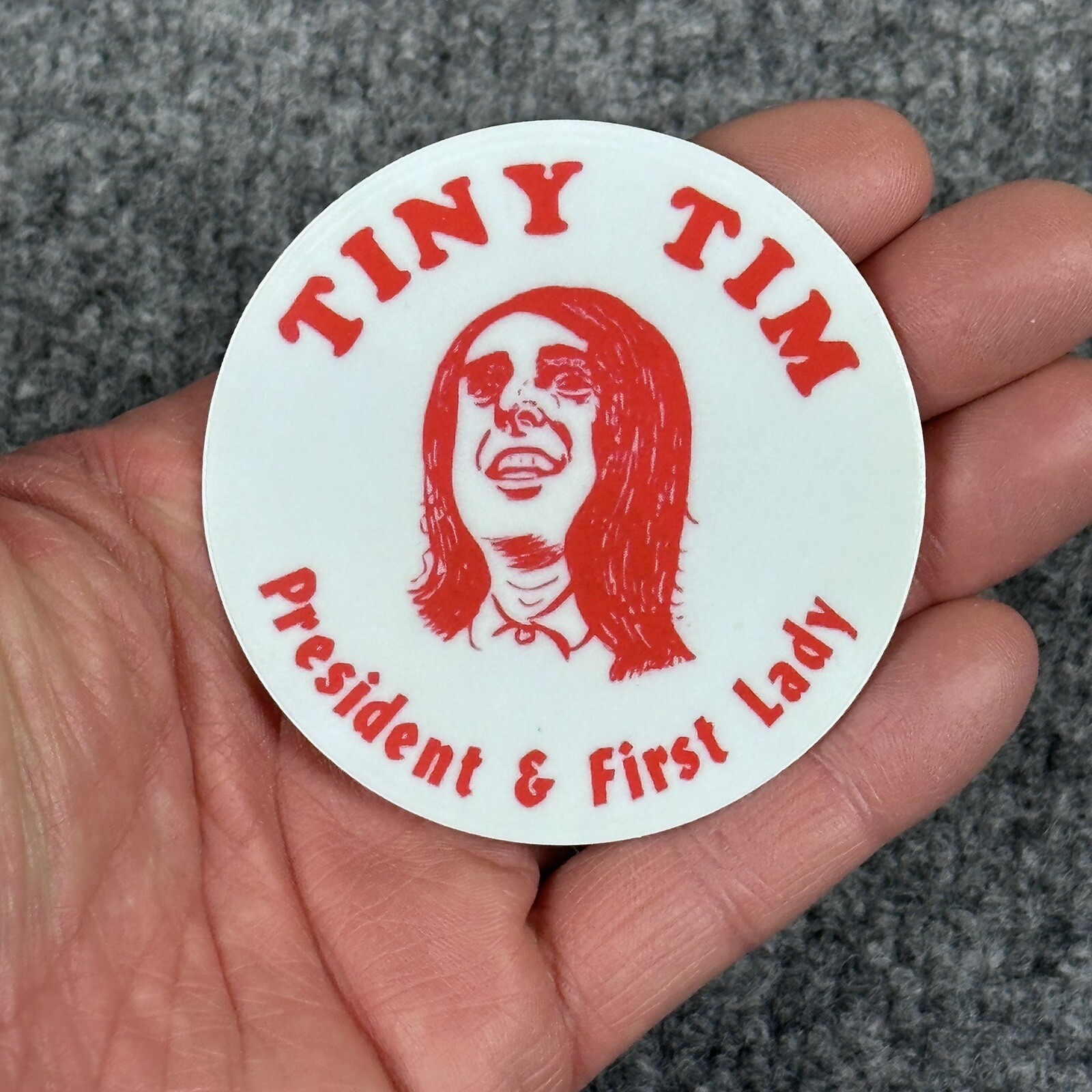 Tiny Tim President First Lady Sticker 3” Decal Inspired by 1968 Pinback Button