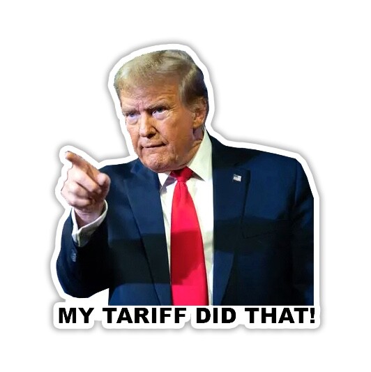 My Tariff Did That Sticker I Donald Trump Meme Outdoor Waterproof Decal Stickers