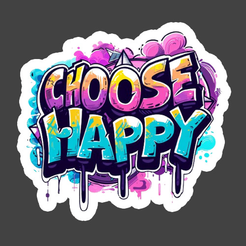 Choose Happy Sticker Vinyl Decal Positive Quote Graffiti Motivational Gift