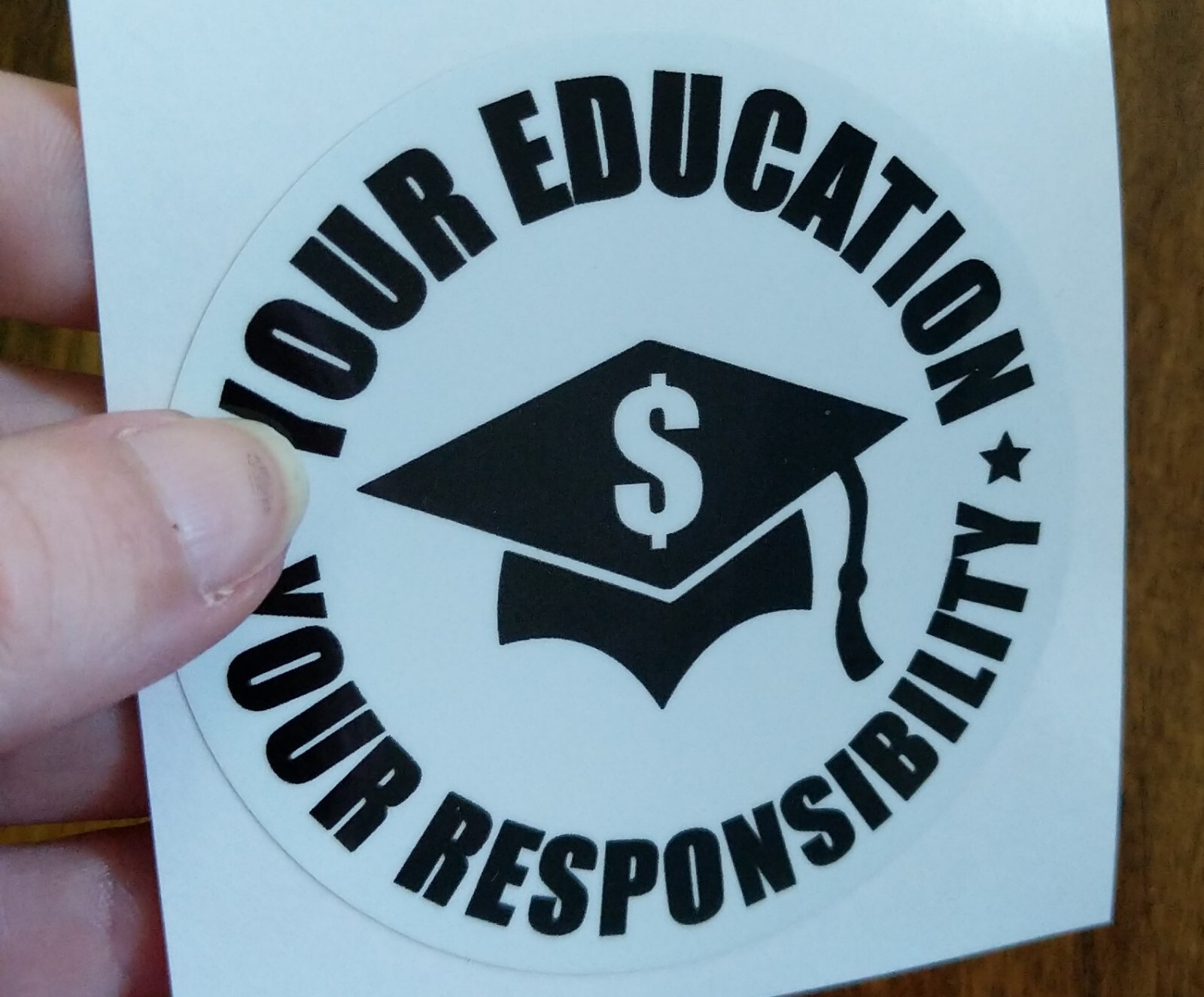 3.25" Your Education Your Responsibility Decal Sticker College Loan Forgiveness